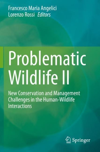 Problematic Wildlife II: New Conservation and Management Challenges in the Human-Wildlife Interactions. 2020 ed.