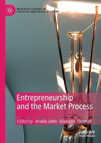 Entrepreneurship and the Market Process. 2021 ed.