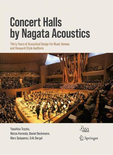 Concert Halls by Nagata Acoustics: Thirty Years of Acoustical Design for Music Venues and Vineyard-Style Auditoria. 2020 ed.