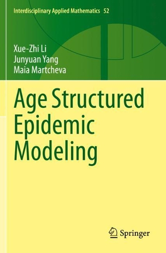 Age Structured Epidemic Modeling. 2020 ed.