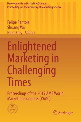 Enlightened Marketing in Challenging Times: Proceedings of the 2019 AMS World Marketing Congress (WMC). 2020 ed.