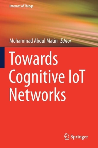 Towards Cognitive IoT Networks. 2020 ed.