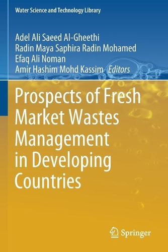 Prospects of Fresh Market Wastes Management in Developing Countries. 2020 ed.