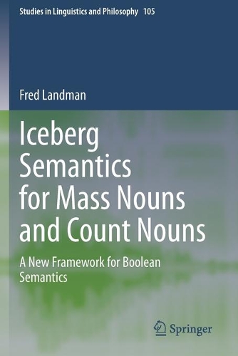 Iceberg Semantics for Mass Nouns and Count Nouns: A New Framework for Boolean Semantics. 2020 ed.