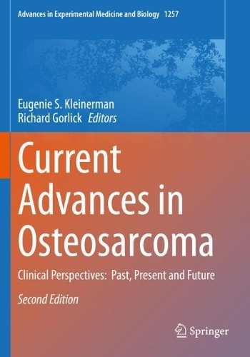 Current Advances in Osteosarcoma: Clinical Perspectives: Past, Present and Future. Second Edition 2020