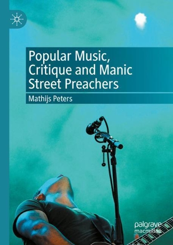Popular Music, Critique and Manic Street Preachers. 2020 ed.