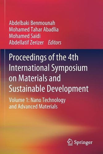 Proceedings of the 4th International Symposium on Materials and Sustainable Development: Volume 1: Nano Technology and Advanced Materials. 2020 ed.