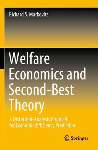 Welfare Economics and Second-Best Theory: A Distortion-Analysis Protocol for Economic-Efficiency Prediction. 2020 ed.