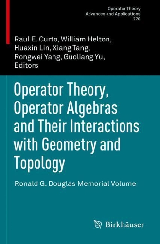 Operator Theory, Operator Algebras and Their Interactions with Geometry and Topology