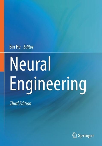 Neural Engineering. Third Edition 2020