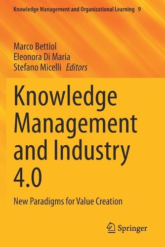 Knowledge Management and Industry 4.0: New Paradigms for Value Creation. 2020 ed.