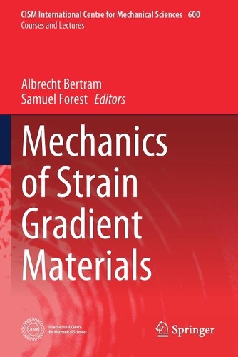 Mechanics of Strain Gradient Materials. 2020 ed.