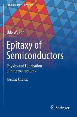 Epitaxy of Semiconductors: Physics and Fabrication of Heterostructures. Second Edition 2020