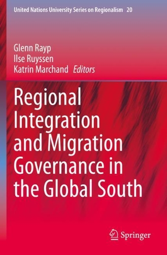 Regional Integration and Migration Governance in the Global South. 2020 ed.