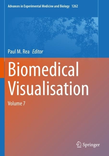 Biomedical Visualisation: Volume 7. 1st ed. 2020