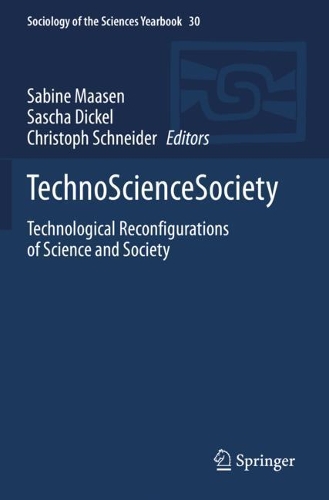 TechnoScienceSociety: Technological Reconfigurations of Science and Society. 2020 ed.