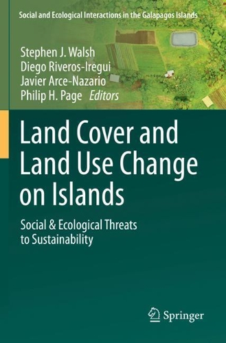Land Cover and Land Use Change on Islands: Social & Ecological Threats to Sustainability. 2020 ed.