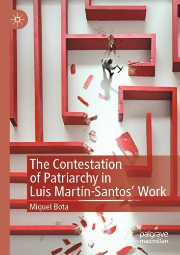 The Contestation of Patriarchy in Luis Martin-Santos' Work.