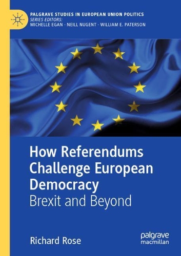 How Referendums Challenge European Democracy: Brexit and Beyond. 2020 ed.