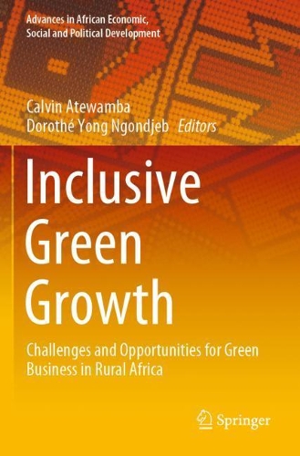 Inclusive Green Growth: Challenges and Opportunities for Green Business in Rural Africa. 2020 ed.