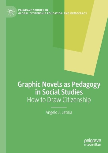 Graphic Novels as Pedagogy in Social Studies: How to Draw Citizenship. 2020 ed.