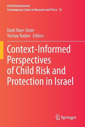 Context-Informed Perspectives of Child Risk and Protection in Israel. 2020 ed.