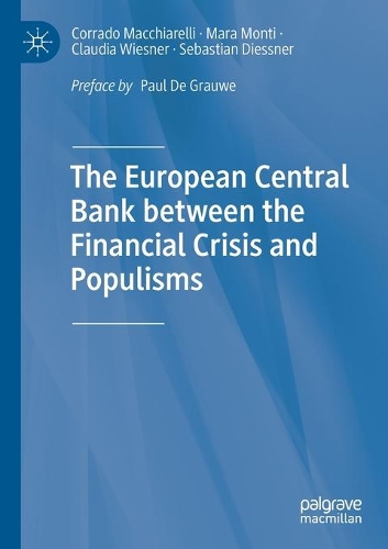 The European Central Bank between the Financial Crisis and Populisms. 2020 ed.