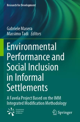 Environmental Performance and Social Inclusion in Informal Settlements: A Favela Project Based on the IMM Integrated Modification Methodology. 2020 ed.