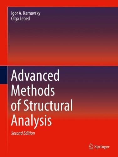 Advanced Methods of Structural Analysis. Second Edition 2021