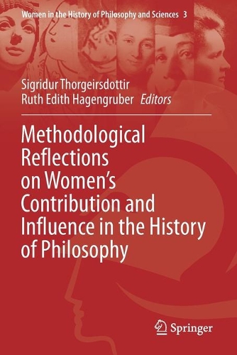 Methodological Reflections on Women's Contribution and Influence in the History of Philosophy. 2020 ed.