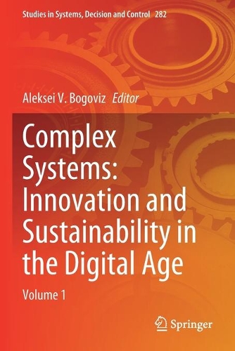 Complex Systems: Innovation and Sustainability in the Digital Age: Volume 1. 2020 ed.