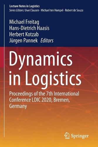 Dynamics in Logistics: Proceedings of the 7th International Conference LDIC 2020, Bremen, Germany. 2020 ed.