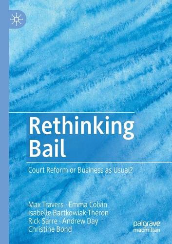 Rethinking Bail: Court Reform or Business as Usual?. 2020 ed.
