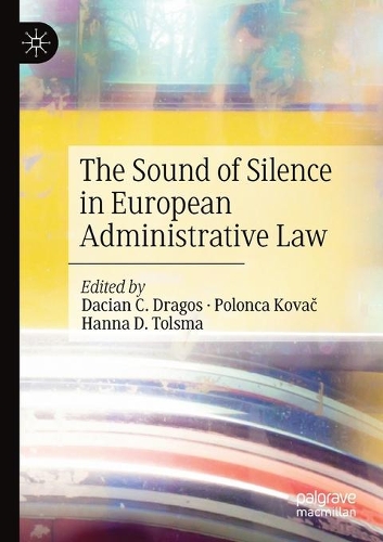 The Sound of Silence in European Administrative Law. 2020 ed.