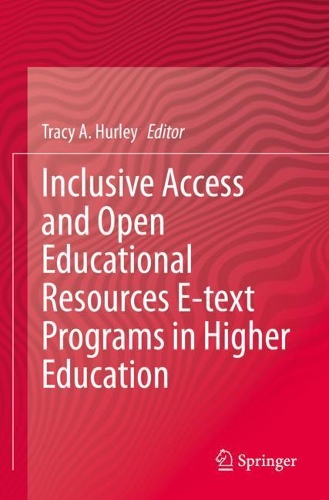 Inclusive Access and Open Educational Resources E-text Programs in Higher Education. 2020 ed.