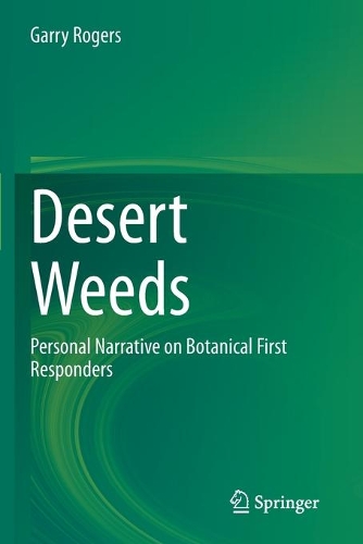 Desert Weeds: Personal Narrative on Botanical First Responders. 2020 ed.