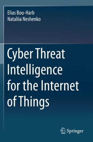 Cyber Threat Intelligence for the Internet of Things. 2020 ed.