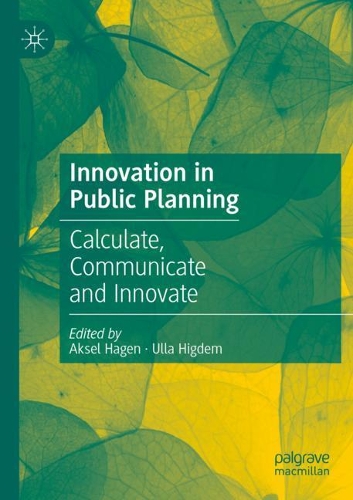 Innovation in Public Planning: Calculate, Communicate and Innovate. 2020 ed.