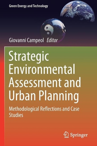 Strategic Environmental Assessment and Urban Planning: Methodological Reflections and Case Studies. 2020 ed.