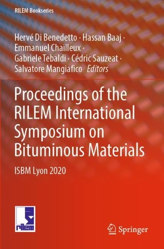 Proceedings of the RILEM International Symposium on Bituminous Materials: ISBM Lyon 2020.