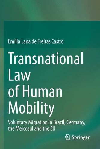 Transnational Law of Human Mobility: Voluntary Migration in Brazil, Germany, the Mercosul and the EU. 2020 ed.