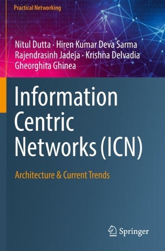 Information Centric Networks (ICN): Architecture & Current Trends. 2021 ed.