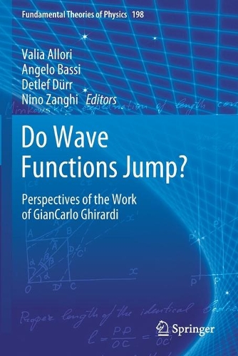 Do Wave Functions Jump?: Perspectives of the Work of GianCarlo Ghirardi. 2021 ed.