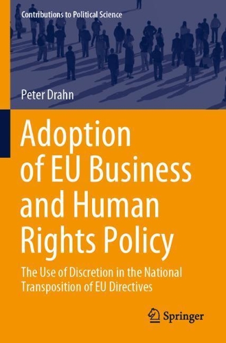 Adoption of EU Business and Human Rights Policy: The Use of Discretion in the National Transposition of EU Directives. 2020 ed.