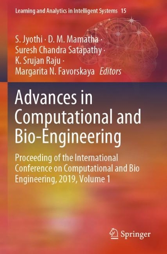 Advances in Computational and Bio-Engineering: Proceeding of the International Conference on Computational and Bio Engineering, 2019, Volume 1. 2020 ed.