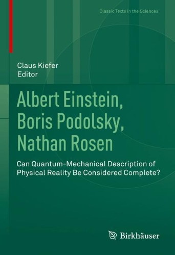 Albert Einstein, Boris Podolsky, Nathan Rosen: Can Quantum-Mechanical Description of Physical Reality Be Considered Complete?. 2021 ed.