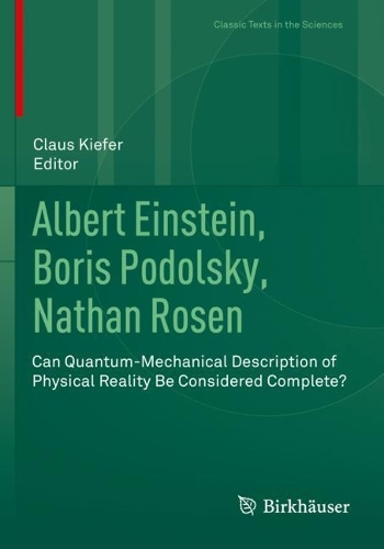 Albert Einstein, Boris Podolsky, Nathan Rosen: Can Quantum-Mechanical Description of Physical Reality Be Considered Complete?. 2022 ed.