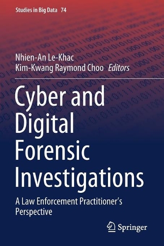 Cyber and Digital Forensic Investigations: A Law Enforcement Practitioner's Perspective. 2020 ed.