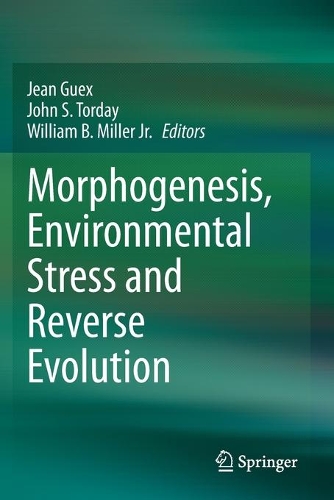 Morphogenesis, Environmental Stress and Reverse Evolution. 2020 ed.