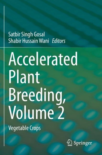 Accelerated Plant Breeding, Volume 2: Vegetable Crops. 2020 ed.